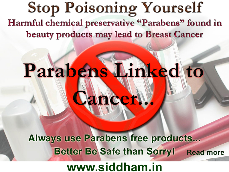Stop poisoning yourself. Use Paraben free products!